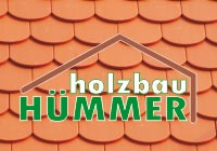 Holzbau H&uuml;mmer - Ihr sympathischer und zuverl&auml;ssiger Partner f&uuml;r Ihr neues Dach!
